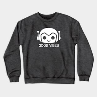 Good Vibes Robot Crewneck Sweatshirt